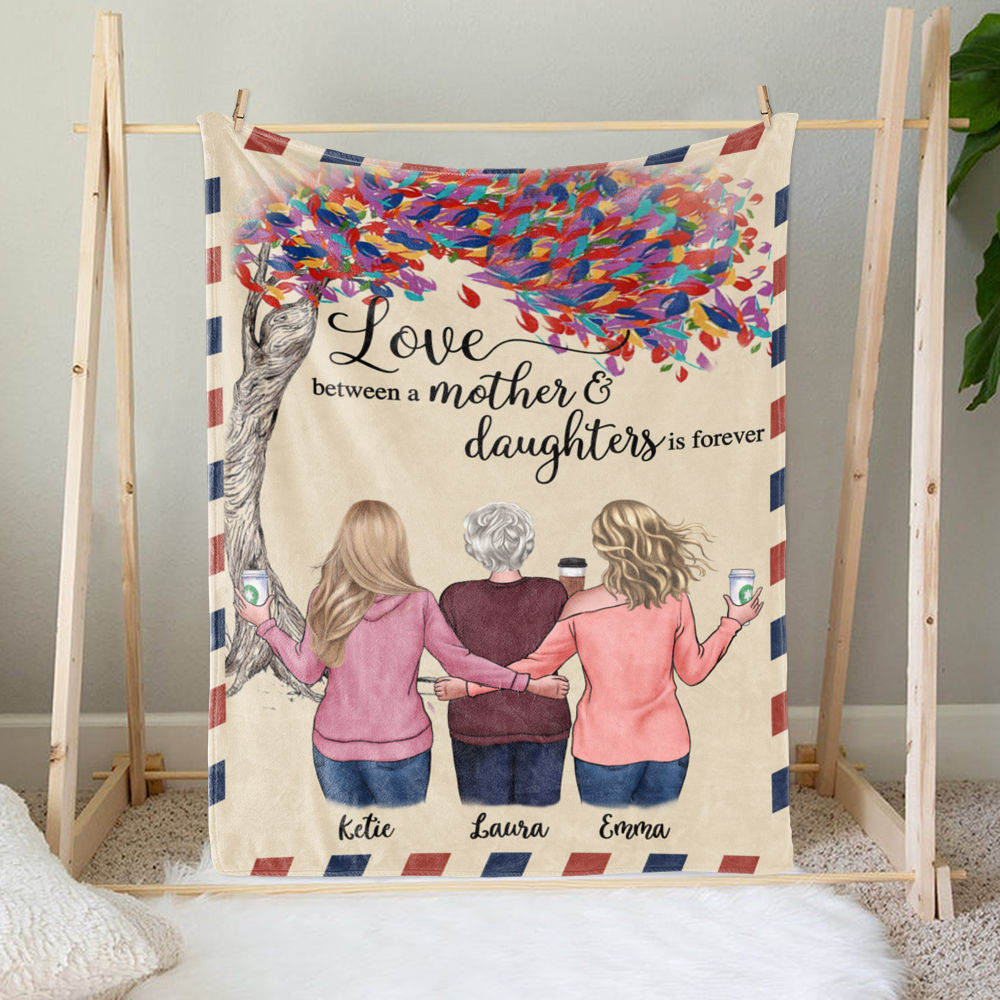 Personalized Blanket Mother & Daughters - Love between a Mother and Daughters is forever.