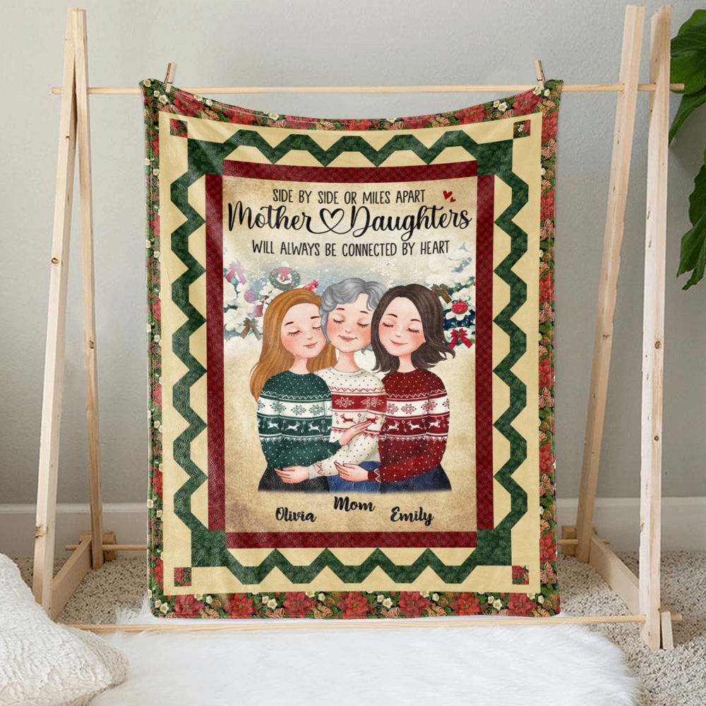 Personalized Blanket Family - Side by side or miles apart, Mother and Daughters will always be connected by heart